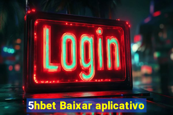 5hbet Baixar aplicativo